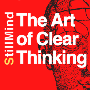 StillMind: The Art of Clear Thinking